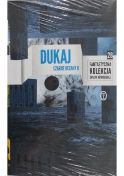 Dukaj Jacek  - Czarne oceany II, Nowa