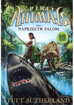Spirit Animals Tom 5 Naprzeciw falom