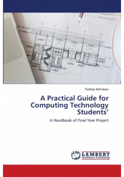 A Practical Guide for Computing Technology Students'