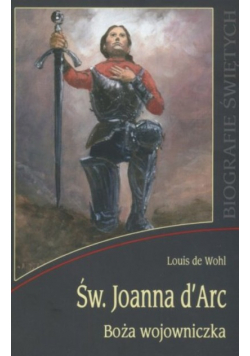 Św Joanna d Arc Boża wojowniczka