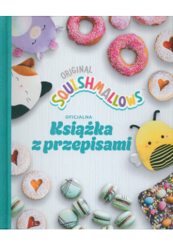 Original Squishmallows. Oficjalna książka z przepisami