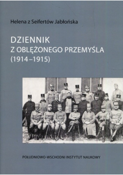 Dziennik z oblężonego Przemyśla 1914 - 1915