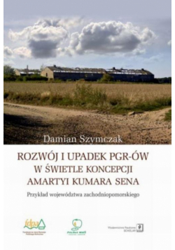 Rozwój i upadek PGR-ów w świetle koncepcji Amartyi Kumara Sena