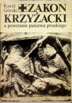 Zakon Krzyżacki a powstanie państwa pruskiego