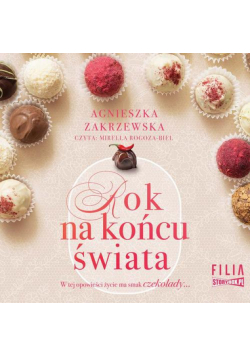 Saga czekoladowa. Tom 1. Rok na końcu świata