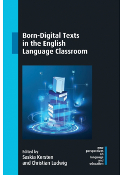 Born-Digital Texts in the English Language Classroom