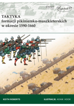 Taktyka formacji pikiniersko-muszkieterskich w okresie 1590-1660