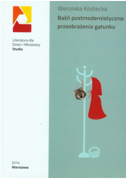 Baśń postmodernistyczna: przeobrażenia gatunku
