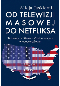 Od telewizji masowej do Netfliksa
