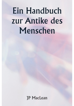 Ein Handbuch zur Antike des Menschen