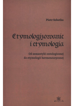 Etymologizowanie i etymologia