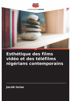Esthétique des films vidéo et des téléfilms nigérians contemporains