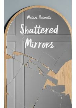 Shattered Mirrors