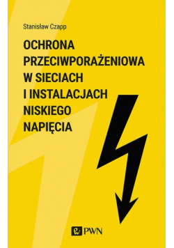 Ochrona przeciwporażeniowa w sieciach i instalacjach niskiego napięcia
