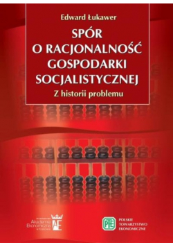 Spór o racjonalność gospodarki socjalistycznej