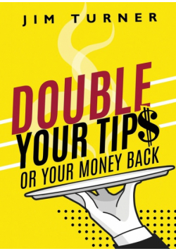 Double Your Tips or Your Money Back
