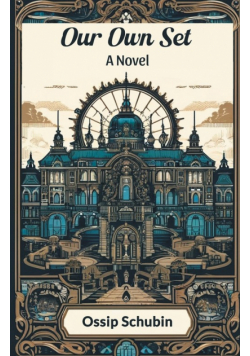 Our Own Set A Novel