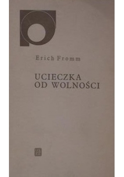Ucieczka od wolności  Homo Ludnes. Zabawa jako źródło kultury