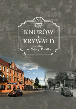 Knurów i Krywałd Reprint z 1937 r.