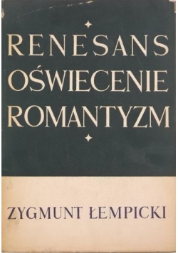 Renesans Oświecenie Romantyzm