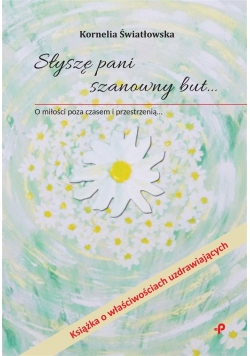 Słyszę pani szanowny but