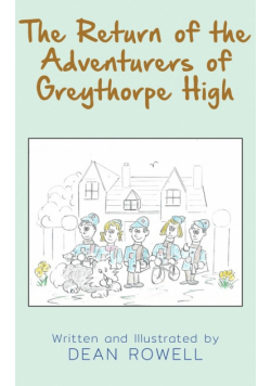 The Return of the Adventurers of Greythorpe High