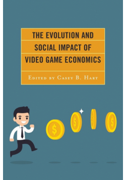 The Evolution and Social Impact of Video Game Economics