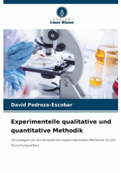 Experimentelle qualitative und quantitative Methodik