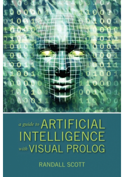 A Guide to Artificial Intelligence with Visual PROLOG