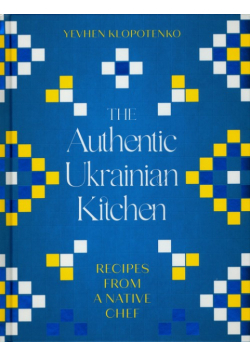 The Authentic Ukrainian Kitchen