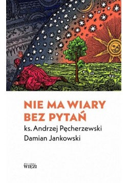 Nie ma wiary bez pytań