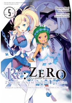 Re: Zero. Życie w innym świecie od zera. Księga Czwarta. Tom 5