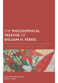 The Philosophical Treatise of William H. Ferris