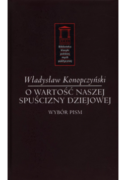 O wartość naszej spuścizny dziejowej