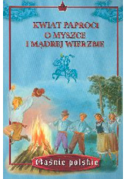 Kwiat paproci O myszce i mądrej wierzbie