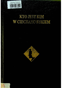 Kto jest kim w Ciechanowskiem