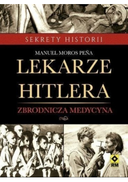 Lekarze Hitlera Zbrodnicza medycyna