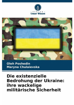 Die existenzielle Bedrohung der Ukraine