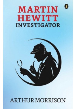 Martin Hewitt Investigator