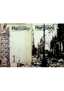 Odbudowa Warszawy w latach 1944 1949 tom I i II