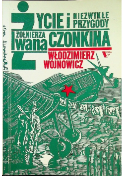 Życie i niezwykłe przygody żołnierza Iwana Czonkina