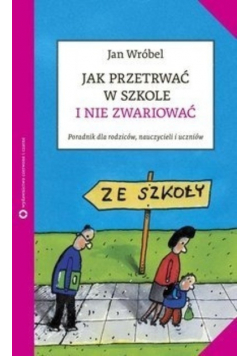 Jak przetrwać w szkole i nie zwariować