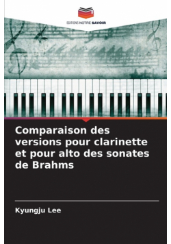 Comparaison des versions pour clarinette et pour alto des sonates de Brahms