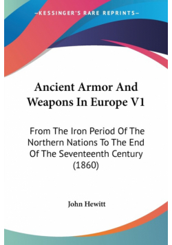 Ancient Armor And Weapons In Europe V1