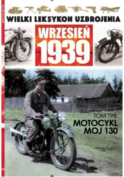 Wielki Leksykon Uzbrojenia Wrzesień 1939 Tom 198 Motocykl MOJ 130