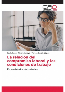 La relación del compromiso laboral y las condiciones de trabajo