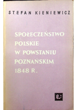 Społeczeństwo polskie w powstaniu poznańskim 1848 r