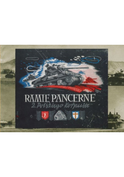 Ramię pancerne 2 Polskiego Korpusu Album fotografii 2 Warszawskiej Dywizji Pancernej