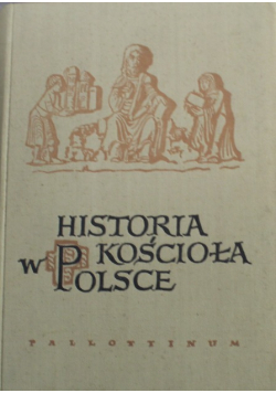 Historia kościoła w Polsce Tom 1 Część 1