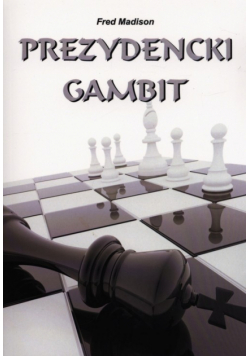 Madison Fred - Prezydencki gambit